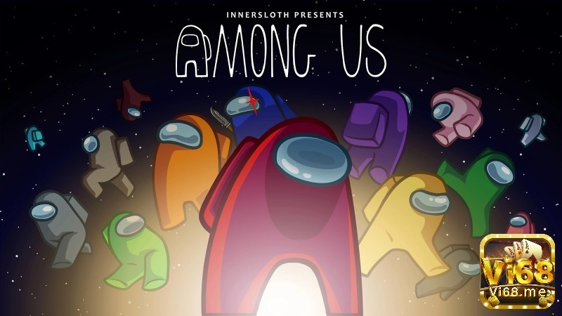Among Us - trò chơi phá án siêu kinh điển