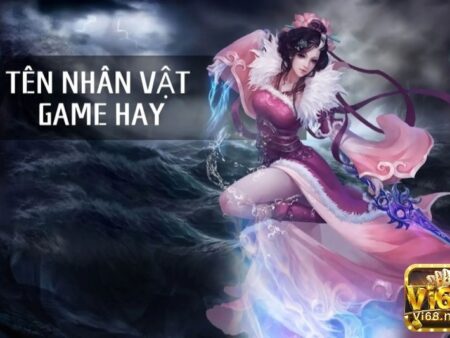 Tên nhân vật game hay nhất năm 2025 cho game thủ Việt Nam